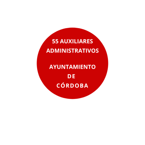 AYUNTAMIENTO DE CÓRDOBA AUXILAR ADMINISTRATIVO 55 PLAZAS ED2026