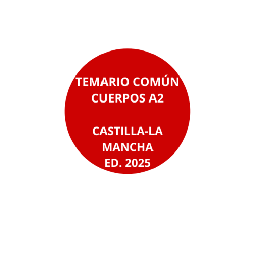 TEMARIO COMUN CUERPOS A2 CASTILLA-LA MANCHA