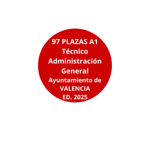 OPOSICIONES TÉCNICO ADMINISTRACIÓN GENERAL A1 AYUNTAMIENTO DE VALÉNCIA