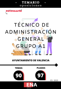 TEMARIO (dividido en 6 partes), los 90 temas solicitados para el estudio de la fase de oposición de las 97 plazas convocadas por el Ayuntamiento de Valencia, de técnico/a de administración general A1, por turno libre. Publicadas las bases en el boletín Oficial de la Provincia de Valencia el 13/11/2024.