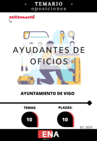 LIBRO TEMARIO, los 10 temas solicitados para el estudio de la fase de oposición de las plazas de AYUDANTES DE OFICIOS, convocadas por el Ayuntamiento de Vigo, publicadas en el Boletín Oficial de Pontevedra el 13/09/2024, de las ofertas de empleo público de los años 2020,2021 y 2022, 2ª FASE.