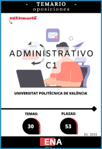 LIBRO TEMARIO, los 30 temas solicitados para el estudio de la fase de oposición de la convocatoria de  UPV, la cual tiene por objeto la selección de personal, mediante el sistema de concurso-oposición por los turnos libre y de promoción interna, para cubrir cincuenta y tres (53) vacantes del grupo C, subgrupo C1, sector de Administración General, Administrativo en la Universitat Politècnica de València. Publicado en el BOE el 24/07/2025.