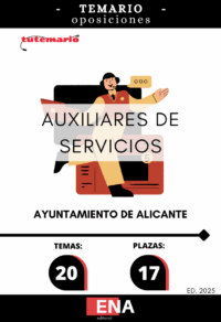 LIBRO TEMARIO, sobre los 20 temas solicitados para el estudio de la fase de oposición, de las 17 plazas de Auxiliar de Servicios Generales, encuadrada en la Escala de Administración General, Subescala Servicios Especiales, Grupo profesional C Subgrupo C2, publicadas por resolución del Ayuntamiento de Alicante.