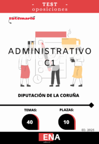 LIBRO TEST, con preguntas (DE TRES OPCIONES DE RESPUESTA) sobre los 40 temas que son objeto de la siguiente convocatoria: Bases específicas de la convocatoria de 10 puestos administrativos de administración general (C1) correspondientes de la Excma. Diputación Provincial de La Coruña, (grupo C, subgrupo C1, escala de administración general, subescala administrativa), incluidas como prazas de acceso libre en la Oferta de Empleo Público del año 2023 (Diario Oficial de Galicia, número 59, do 24 de marzo de 2023).