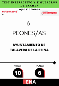 4. TEST. Oposición Peones / as del Ayuntamiento de Talavera de la Reina INTERACTIVO desde 9€