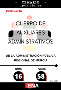 LIBRO TEMARIO, sobre los 16 temas solicitados para el estudio de la fase de oposición, de la convocatoria publicada con Orden de 4 de noviembre de 2025 de la Consejería de Economía, Hacienda, Fondos Europeos y Transformación Digital, por la que se convocan pruebas selectivas de acceso libre para cubrir 58 plazas del Cuerpo de Auxiliares Administrativos de la Administración Pública Regional. (Código DGX00L24-9).