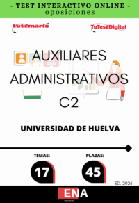 TEST INTERACTIVO, con preguntas (DE CUATRO OPCIONES DE RESPUESTA), sobre los 17 temas solicitados para el estudio de la fase de oposición, para las 45 plazas del Cuerpo Auxiliar Administrativo de la Universidad de Huelva, convocadas