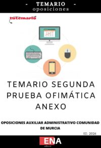 LIBRO TEMARIO, sobre los temas solicitados para el estudio de la SEGUNDA fase de oposición, de la convocatoria publicada con Orden de 4 de noviembre de 2025 de la Consejería de Economía, Hacienda, Fondos Europeos y Transformación Digital, por la que se convocan pruebas selectivas de acceso libre para cubrir 58 plazas del Cuerpo de Auxiliares Administrativos de la Administración Pública Regional. (Código DGX00L24-9), PERTENECIENTES A LA PARTE DE OFIMÁTICA.