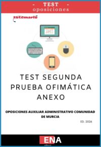 LIBRO DE TEST, con preguntas (DE CUATRO OPCIONES DE RESPUESTA), sobre los temas solicitados para el estudio de la SEGUNDA fase de oposición, de la convocatoria publicada con Orden de 4 de noviembre de 2025 de la Consejería de Economía, Hacienda, Fondos Europeos y Transformación Digital, por la que se convocan pruebas selectivas de acceso libre para cubrir 58 plazas del Cuerpo de Auxiliares Administrativos de la Administración Pública Regional. (Código DGX00L24-9), PERTENECIENTES A LA PARTE DE OFIMÁTICA.
