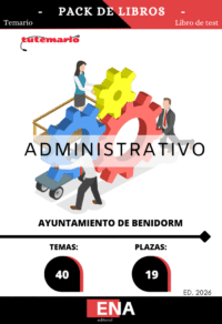 Material de estudio TEMARIOS y TEST para la convocatoria Oposición 19 Administrativos Ayuntamiento de Benidorm ED. 2026