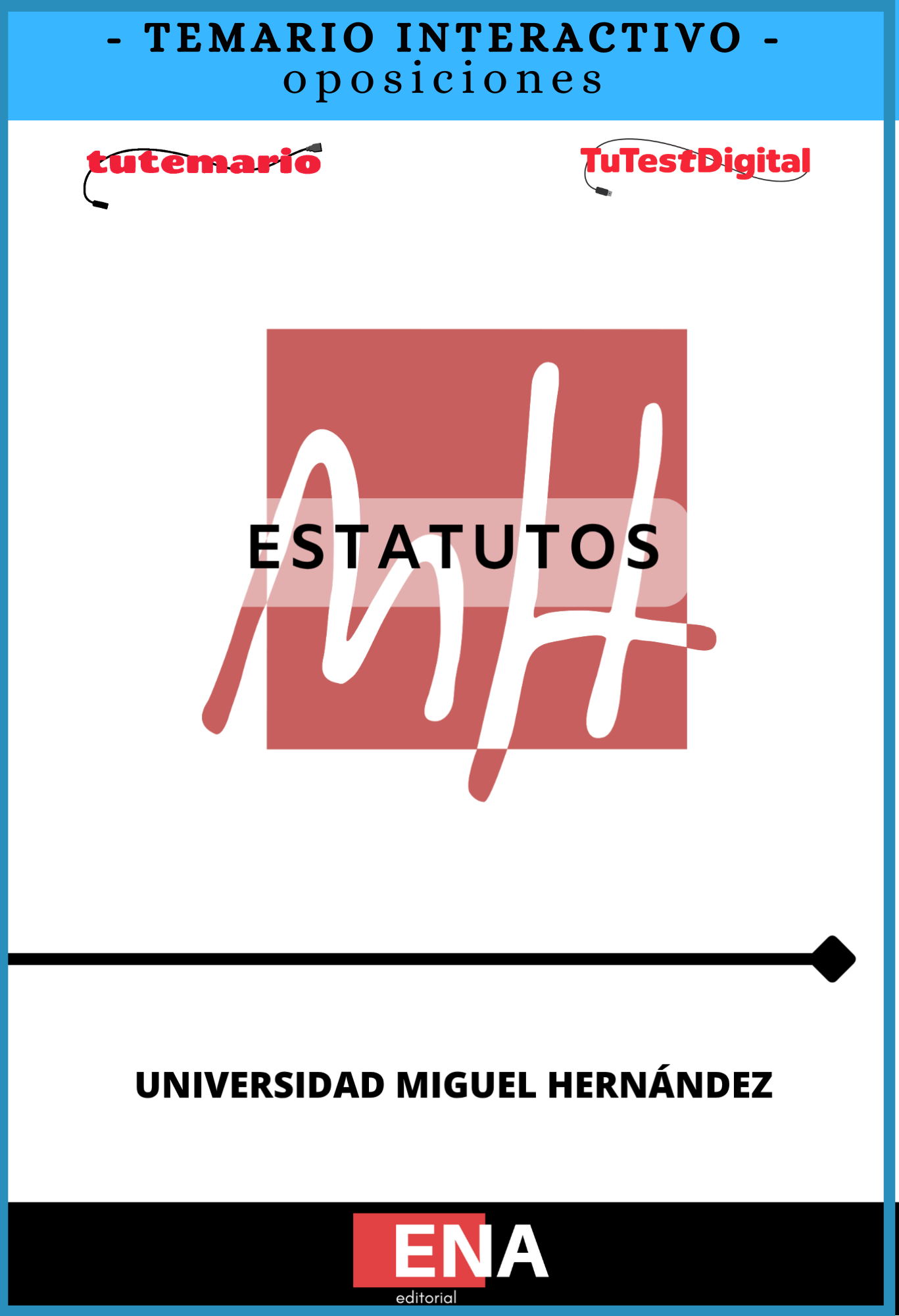 TEMARIO INTERACTIVO que tiene como finalidad facilitar el estudio sistemático de los Estatutos de la Universidad Miguel Hernández (UMH)